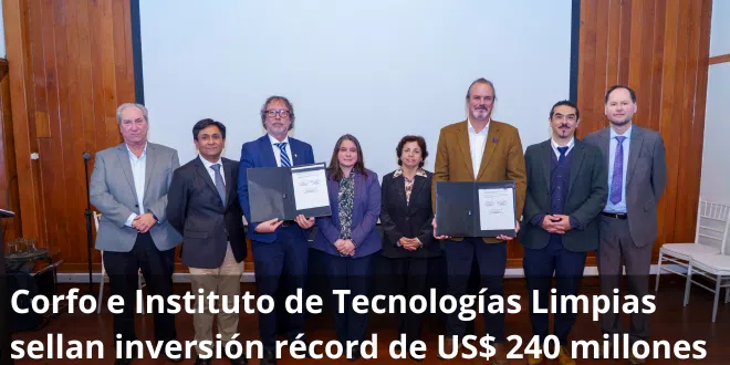Corfo e Instituto de Tecnologías Limpias invertirán US$ 240 millones en Antofagasta