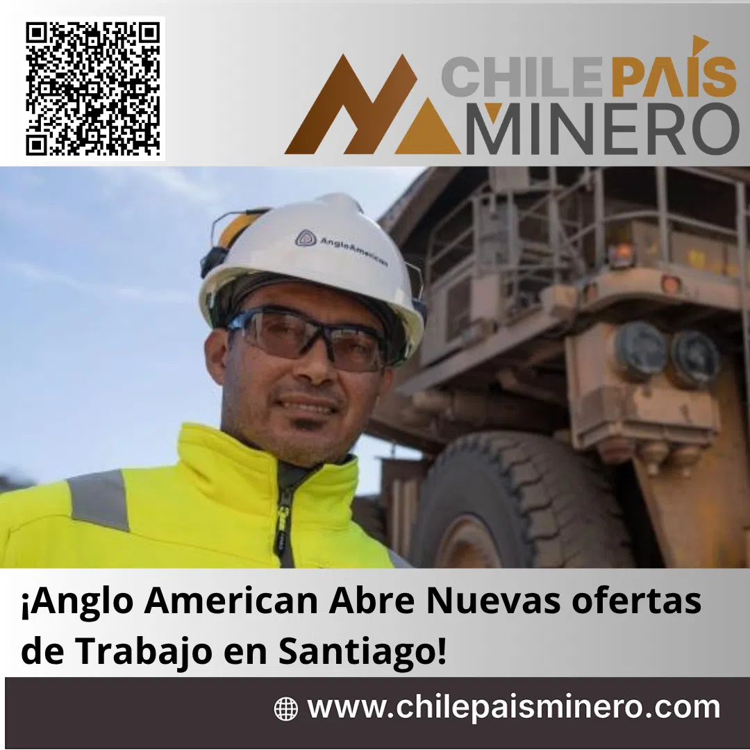 ¡Anglo American Abre Nuevas ofertas de Trabajo en Santiago!