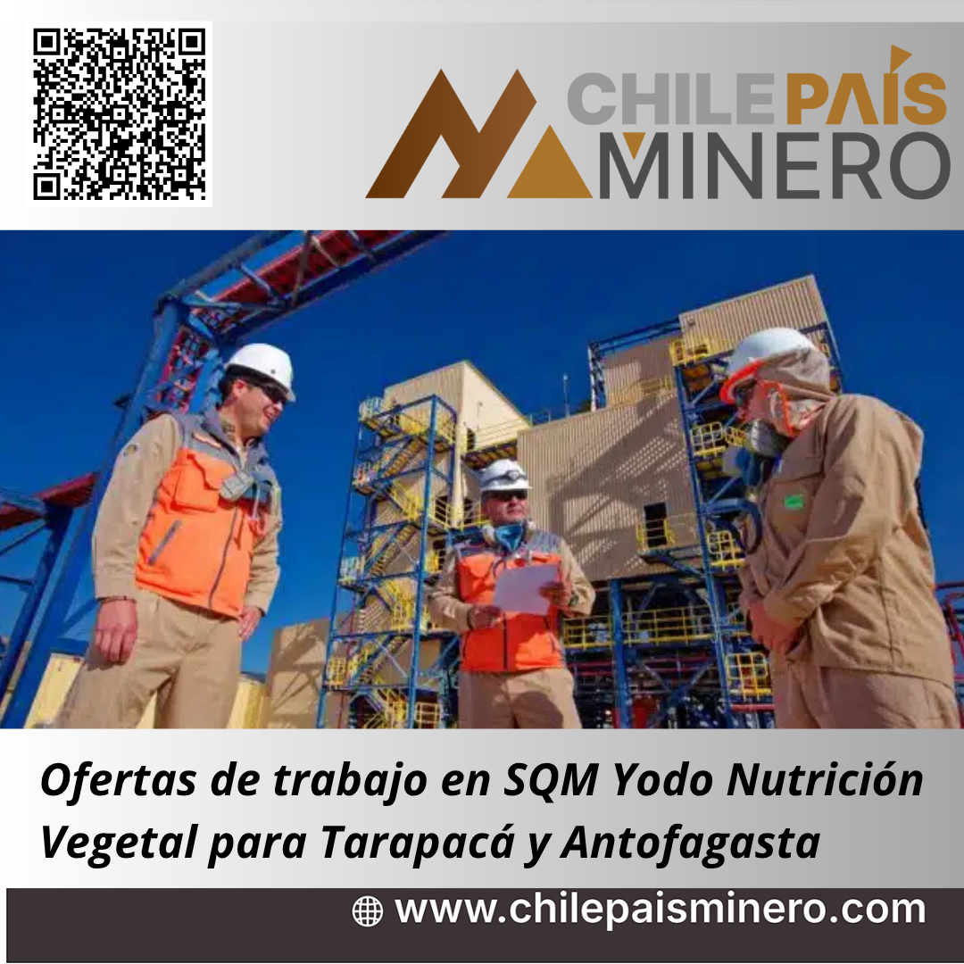 Ofertas de trabajo en SQM Yodo Nutrición Vegetal para Tarapacá y Antofagasta