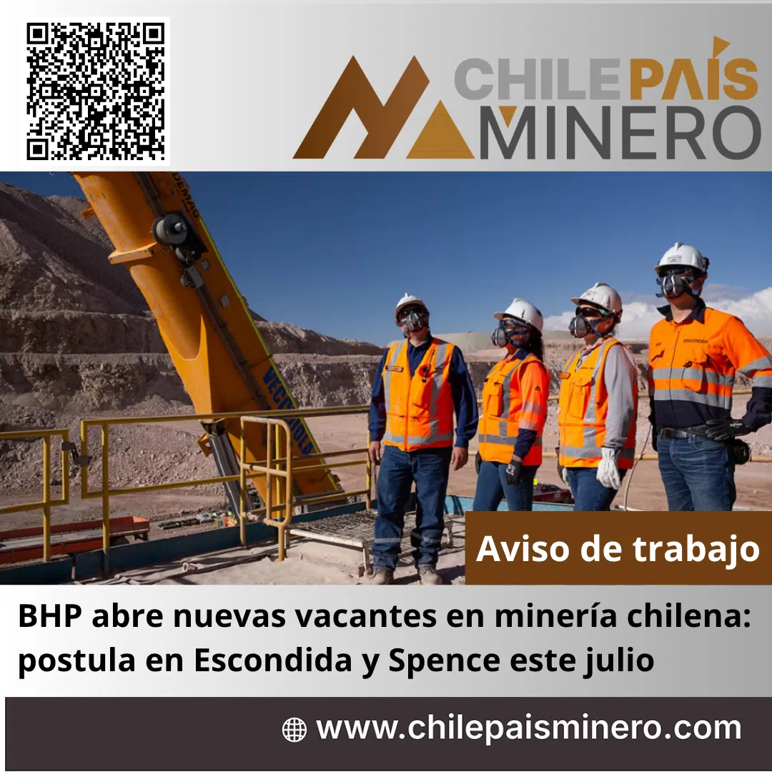 ¿Buscas Trabajo en minería? En julio BHP abre ofertas de empleo en Escondida y Spence